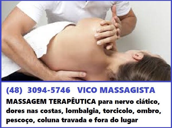 Quiropraxia, Massagem Terapêutica e Massoterapia para dor na coluna, hérnia, ciático, compressão nervosa. Rápida recuperação e alivio da dor 1 Quiropraxia, Massagem Terapêutica e Massoterapia para dor na coluna, hérnia, ciático, compressão nervosa. Rápida recuperação e alivio da dor. Em São José SC você encontra um local com atendimento profissional com mais de 28 anos de experiência no tratamento terapêutico e alívio da dor no nervo ciático, dor na lombar, dor nas costas, torcicolo, dor no ombro, dor no pescoço, bursite, tendinite, hérnia de disco, dor no joelho. Atendimento de segunda a sábado com hora marcada Vico Massagista - Coluna Travada Fora do lugar, Dor nas Costas, Dor Lombar, Dor na Coluna - Massagem Terapêutica, Quiropraxia, Massoterapia, Ventosaterapia - São José, SC