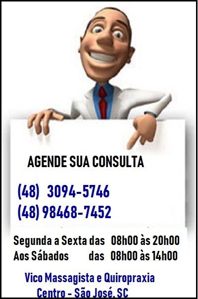 Agende sua consulta - Vico Massagista e Quiropraxia - São José SC - de segunda a sábado das 08h00 às 20h00 e aos sábados das 08h00 às 14h00