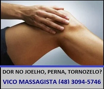 Vico Massagista - Dor no Joelho, Perna, Tornozelo - Massagem Terapêutica, Quiropraxia, Massoterapia, Acupuntura - São José, SC - 1a-2