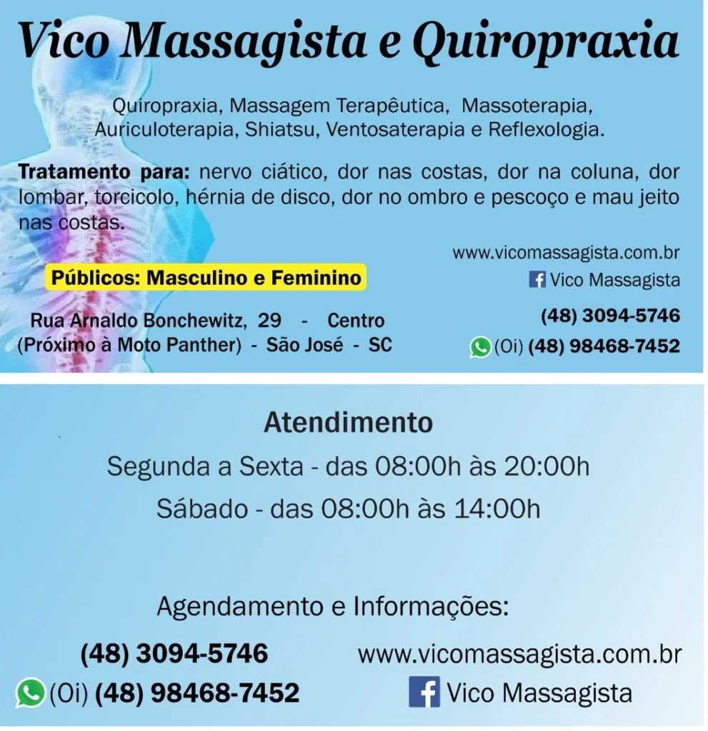 Vico Massagista e Quiropraxia, atende de segunda a sábado com hora marcada: Quiropraxia, Massagem Terapêutica, Massoterapia, Ventosaterapia, Shiatsu, Seitai, Tuiná, Reflexologia. Terapias e massagens. Profissional com mais de 30 anos no tratamento, alivio da dor e desconfortos. Atende em São José SC e grande Florianópolis: Palhoça SC, Biguaçu SC, Antônio Carlos SC, São Pedro de Alcântara SC e Santo Amaro da Imperatriz SC). Terapias integrativas e complementares.
