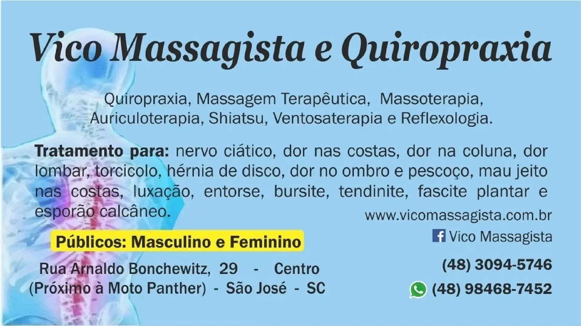 Vico Massagista e Quiropraxia atende em São José SC. Massagens e terapias: Quiropraxia, massagem terapêutica, massoterapia e ventosaterapia